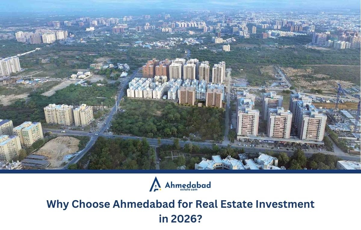 Why Choose Ahmedabad for Real Estate Investment in 2026?