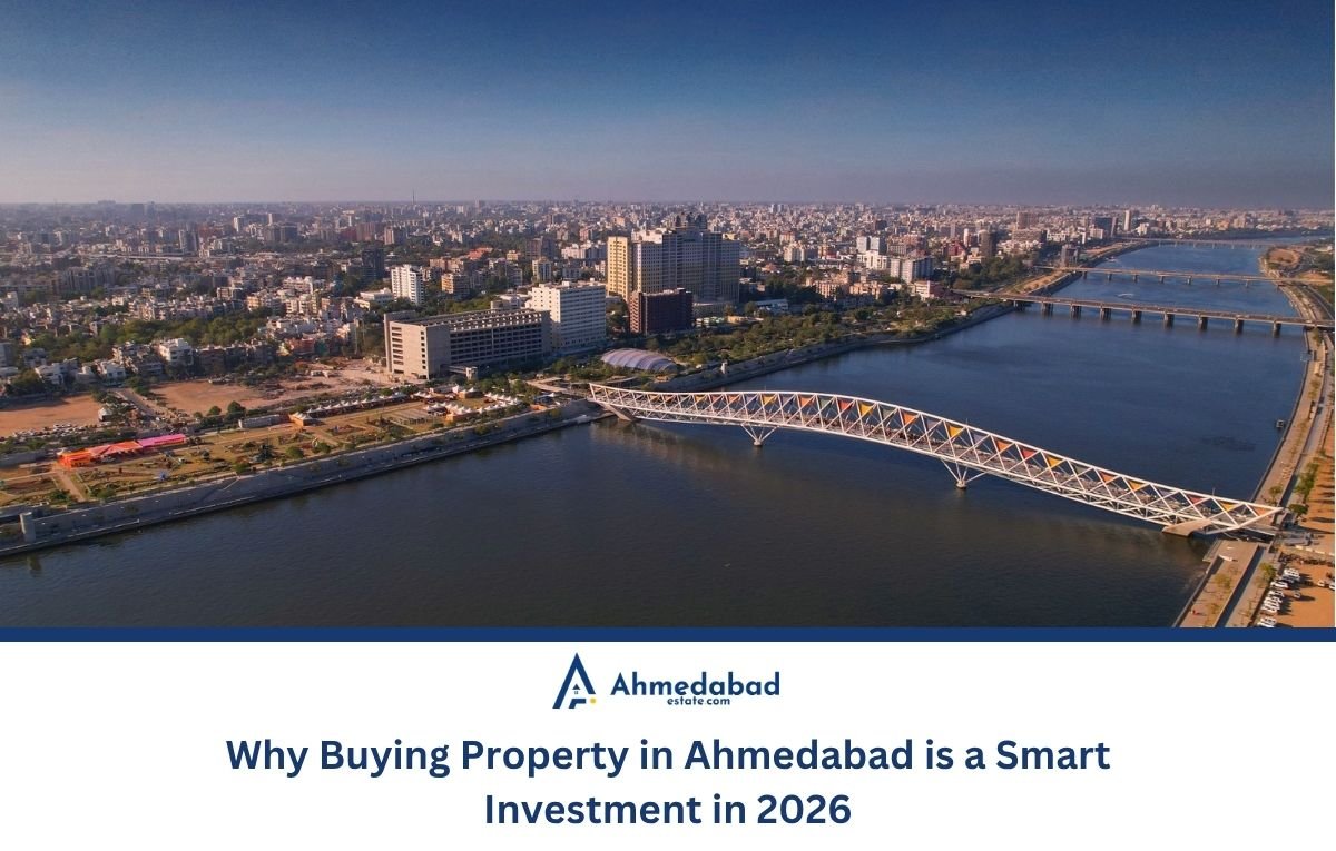 Why Buying Property in Ahmedabad is a Smart Investment in 2026