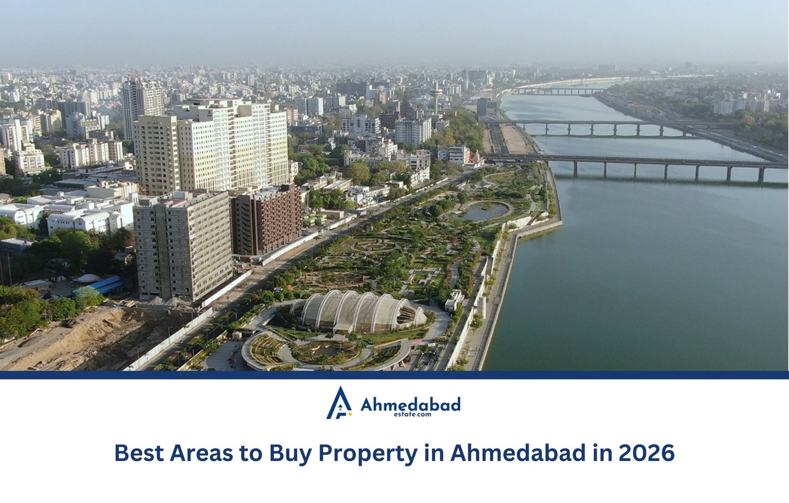Best Areas to Buy Property in Ahmedabad in 2026