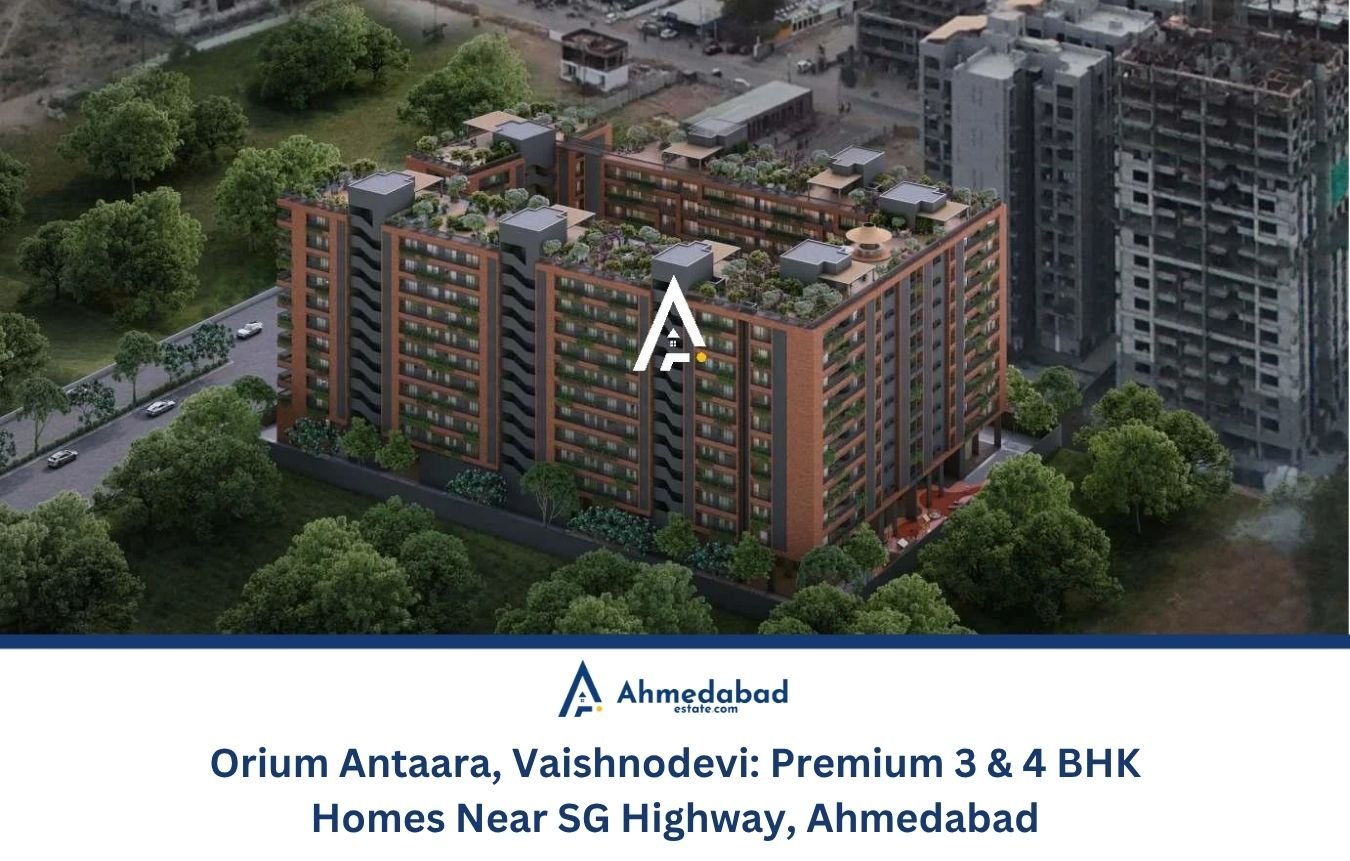 Orium Antaara, Vaishnodevi: Premium 3 & 4 BHK Homes Near SG Highway, Ahmedabad Orium Antaara, Vaishnodevi: Premium 3 & 4 BHK Homes Near SG Highway, Ahmedabad