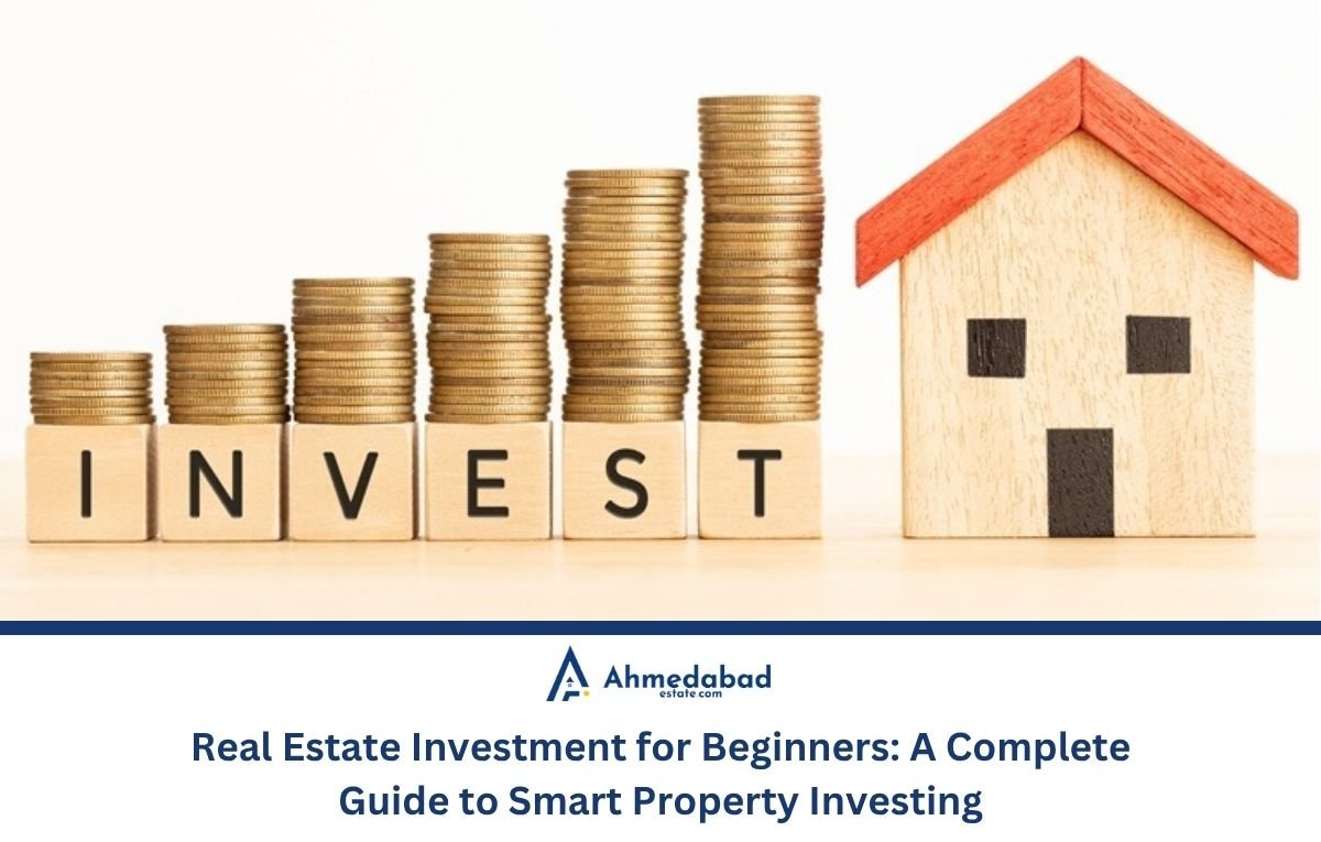 Real Estate Investment for Beginners: A Complete Guide to Smart Property Investing