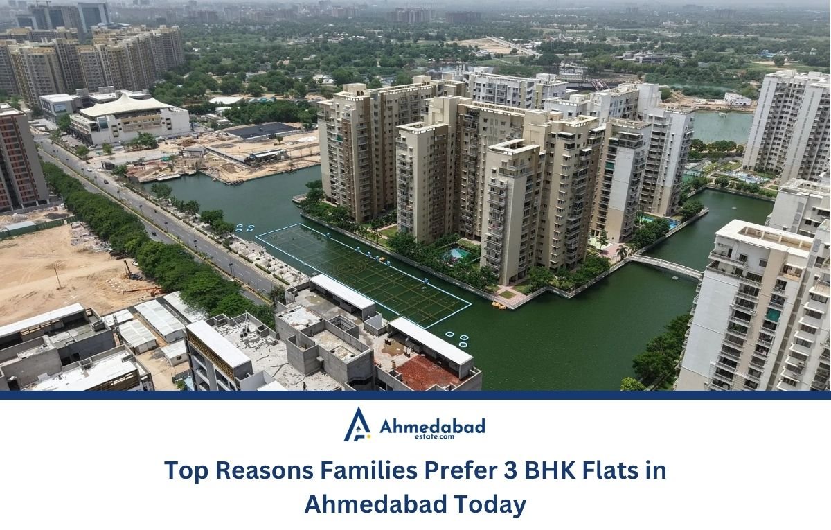 Top Reasons Families Prefer 3 BHK Flats in Ahmedabad Today Top Reasons Families Prefer 3 BHK Flats in Ahmedabad Today