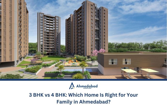 3 BHK vs 4 BHK: Which Home Is Right for Your Family in Ahmedabad? 3 BHK vs 4 BHK: Which Home Is Right for Your Family in Ahmedabad?